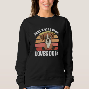 Just A Girl Who Loves Dogs Boxer Vintage Dog Green Sweatshirt
