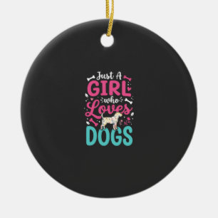 Just A Girl Who Loves Dogs Ceramic Tree Decoration