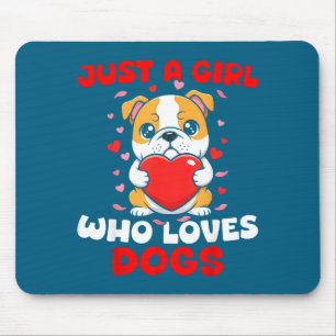 Just A Girl Who Loves Dogs Cute Bulldog Pet Animal Mouse Pad