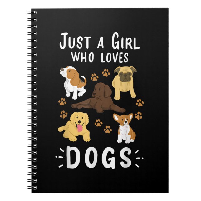 Just a Girl Who Loves Dogs Dog Lover Gift for Girl Notebook (Front)