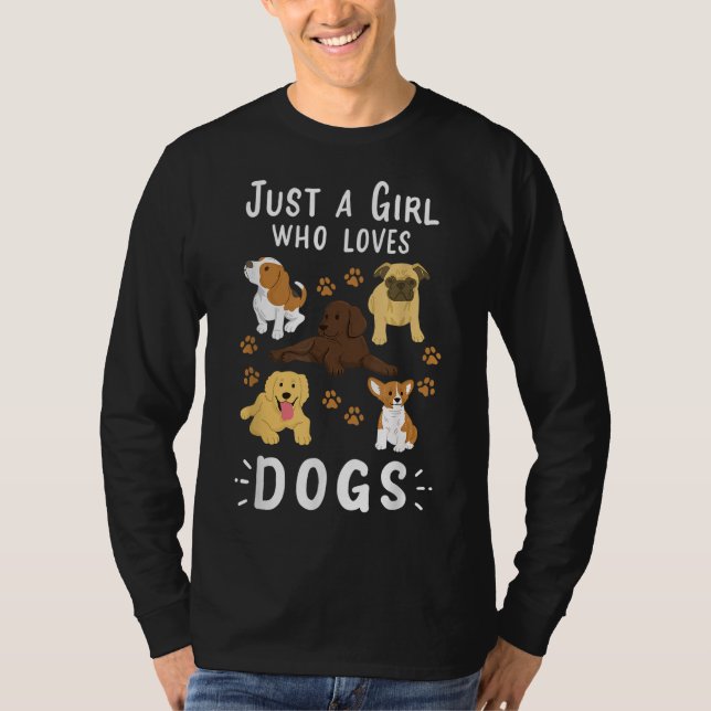 Just a Girl Who Loves Dogs Dog Lover Gift for Girl T-Shirt (Front)