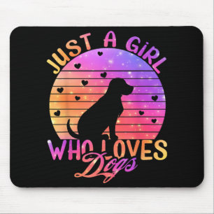 Just A Girl Who Loves Dogs Mouse Pad