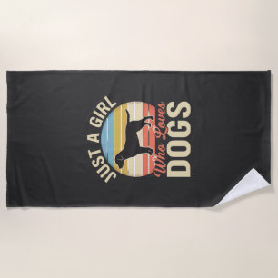Just a Girl Who Loves Dogs Vintage Dog Lover Beach Towel