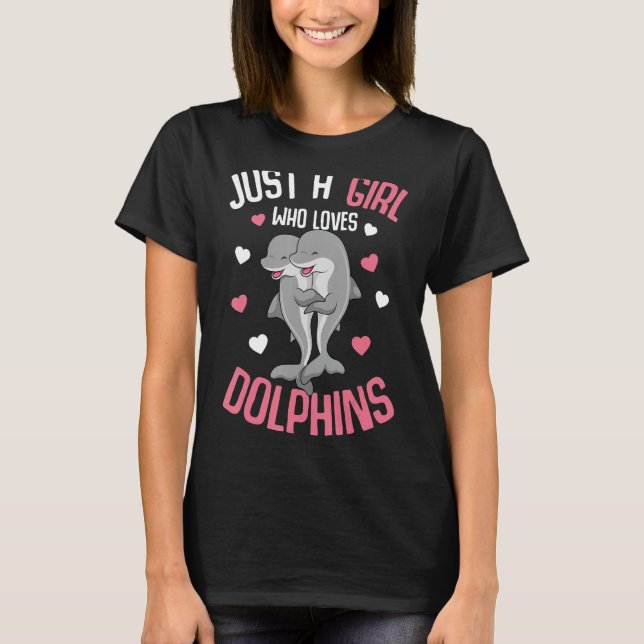 Just A Girl Who Loves Dolphins Kids Girls Dolphin T-Shirt (Front)
