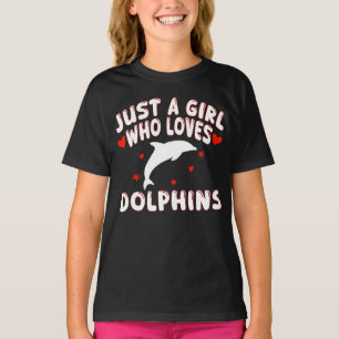 Just A Girl Who Loves Dolphins T-Shirt