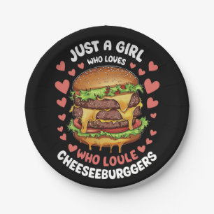 JUST A GIRL,WHO LOVES DOUBLE CHEESEBURGERS PAPER PLATE