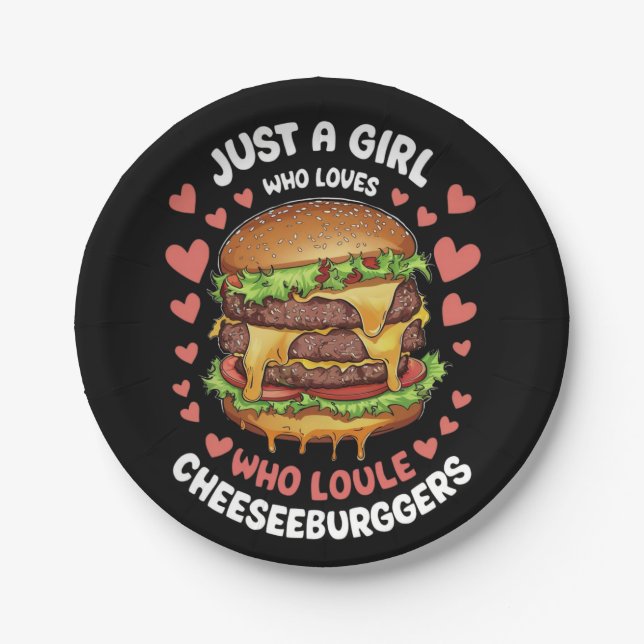 JUST A GIRL,WHO LOVES DOUBLE CHEESEBURGERS PAPER PLATE (Front)