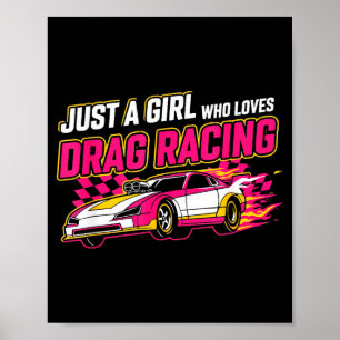 Just A Girl Who Loves Drag Racing Drag Race Women  Poster