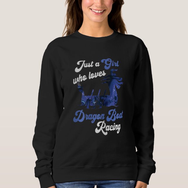 Just A Girl Who Loves Dragon Boat Racing Paddle Dr Sweatshirt (Front)