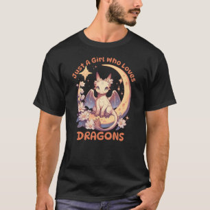 Just A Girl Who Loves Dragons Cute Dragon On Cresc T-Shirt