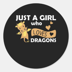Just A Girl Who Loves Dragons Fantasy Dragon Classic Round Sticker