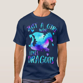 Just a Girl Who Loves Dragons Galaxy Space Cute T-Shirt