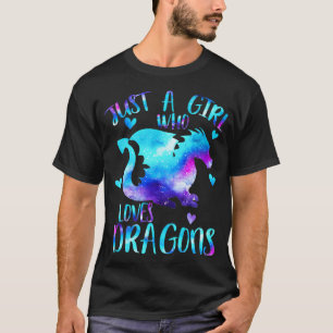 Just a Girl Who Loves Dragons Galay Space Dragon C T-Shirt