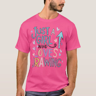 Just A Girl Who Loves Drawing Sketching Designing T-Shirt