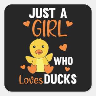 Just A Girl Who Loves Ducks - Cute Animals Duck Square Sticker
