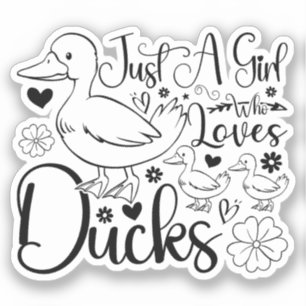 Just A Girl Who Loves Ducks Cute Ducks Owner Funny