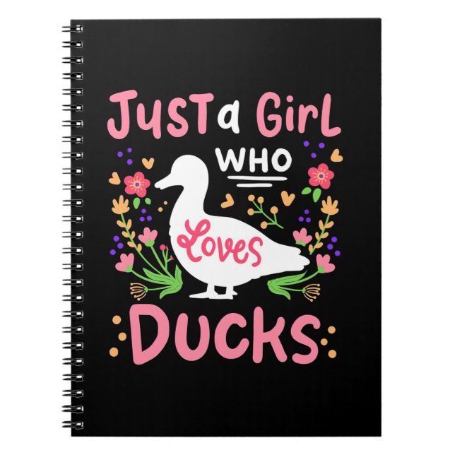 Just A Girl Who Loves Ducks Notebook (Front)