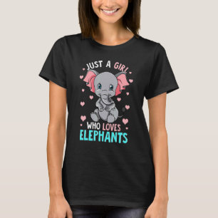 Just A Girl Who Loves Elephants Elephan Girls T-Shirt