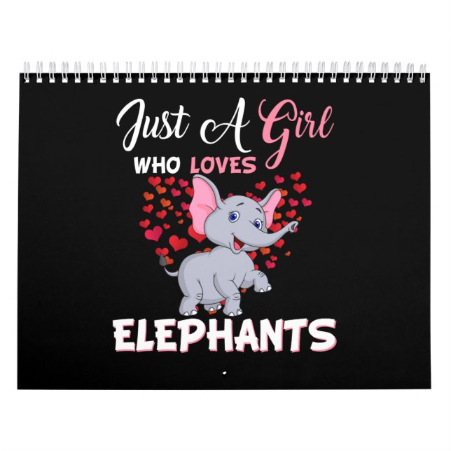 Just A Girl Who Loves Elephants Gifts Calendar (Cover)