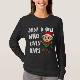 Just A Girl Who Loves Elves Cute Christmas Elf Cos T-Shirt
