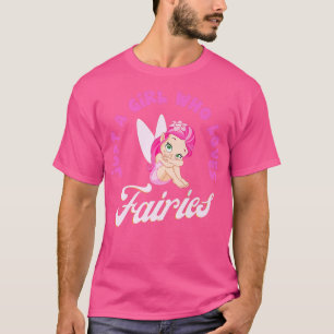 Just A Girl Who Loves Fairies Cute Magic and Fanta T-Shirt