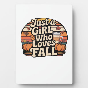 Just A Girl Who Loves Fall Classic T-Shirt.png Plaque