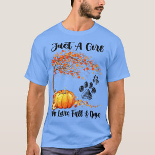 Just A Girl Who Loves Fall & Dogs Pumpkin Dog Paw  T-Shirt