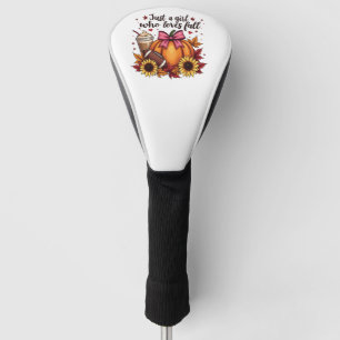 Just a Girl Who Loves Fall Pumpkin Spice Latte  Golf Head Cover