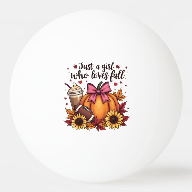 Just a Girl Who Loves Fall Pumpkin Spice Latte  Ping Pong Ball (Front)