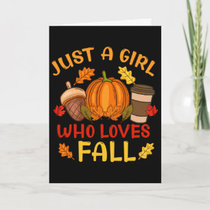 Just A Girl Who Loves Fall Pumpkin Spice Leaves Au Card