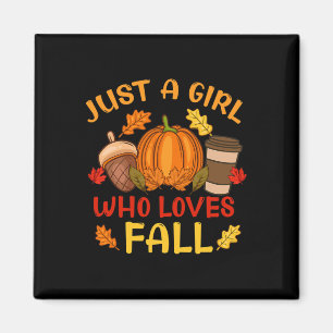 Just A Girl Who Loves Fall Pumpkin Spice Leaves Au Magnet