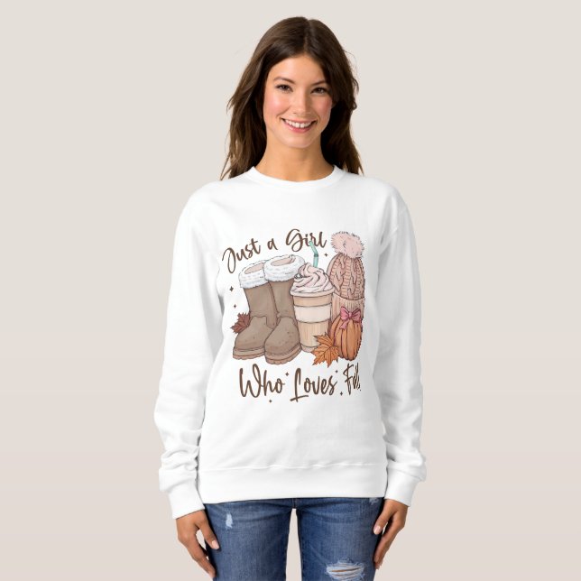Just a Girl Who Loves Fall Sweatshirt (Front Full)