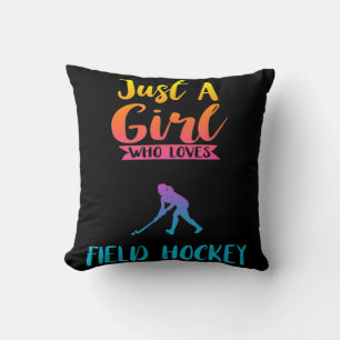 Just A Girl Who Loves Field Hockey Field Hockey G Cushion