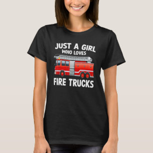 Just a Girl who loves Firetrucks Firefighter Firem T-Shirt