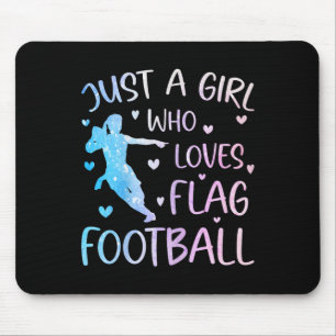 Just A Girl Who Loves Flag Football Funny Saying S Mouse Pad