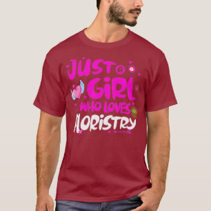 Just a Girl Who Loves Floristry Premium T-Shirt