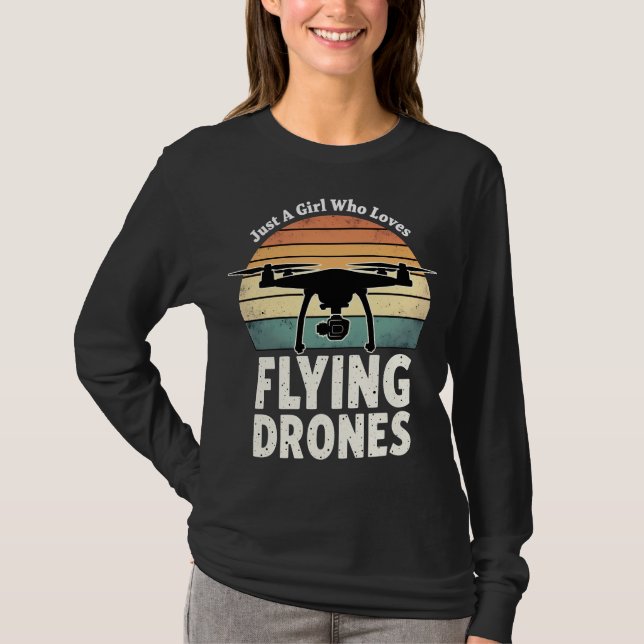 Just A Girl Who Loves Flying Drones T-Shirt (Front)