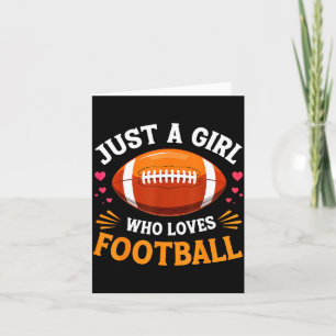 Just A Girl Who Loves Football + Srts Fan + Fun Ga Card