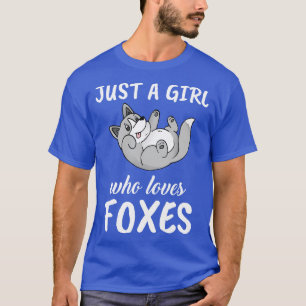 Just A Girl Who Loves Foxes 2 T-Shirt