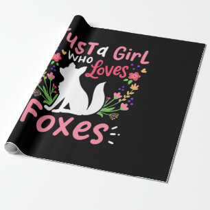 Just A Girl Who Loves Foxes And Flower Wrapping Paper