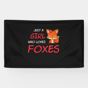 Just A Girl Who Loves Foxes Banner