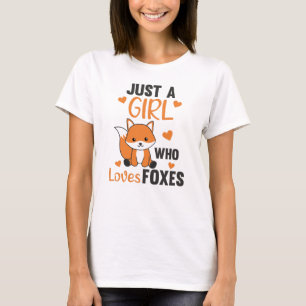 Just A Girl Who Loves Foxes, Funny Fox T-Shirt