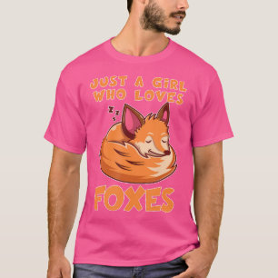 Just A Girl Who Loves Foxes Kawaii Cute Funny Fox  T-Shirt