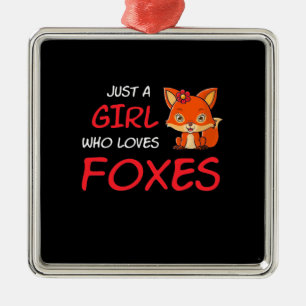 Just A Girl Who Loves Foxes Metal Tree Decoration