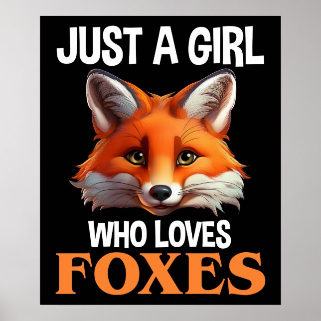Just A Girl Who Loves Foxes Poster (Front)
