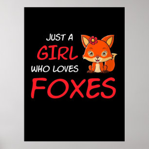 Just A Girl Who Loves Foxes Poster