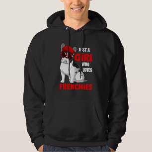 Just A Girl Who Loves Frenchies Cute French Bulldo Hoodie