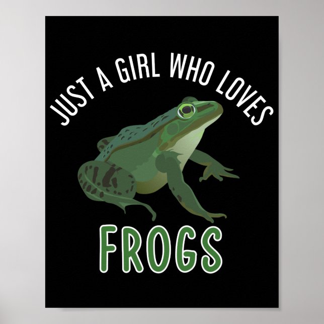 Just a girl who loves frogs poster (Front)