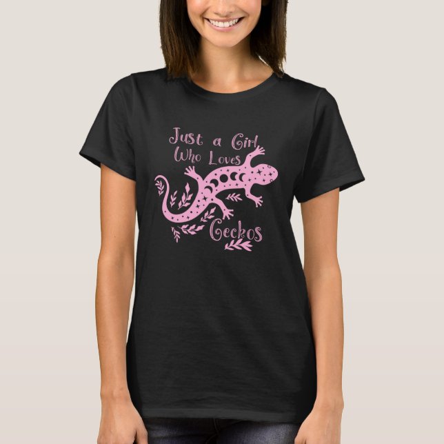JUST A GIRL WHO LOVES GECKOS for women girls teens T-Shirt (Front)