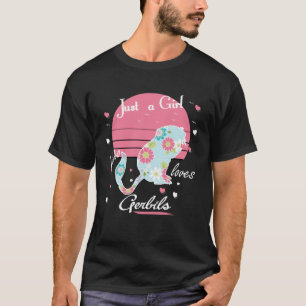 Just A Girl Who Loves Gerbils Pet Mouse Gerbil T-Shirt